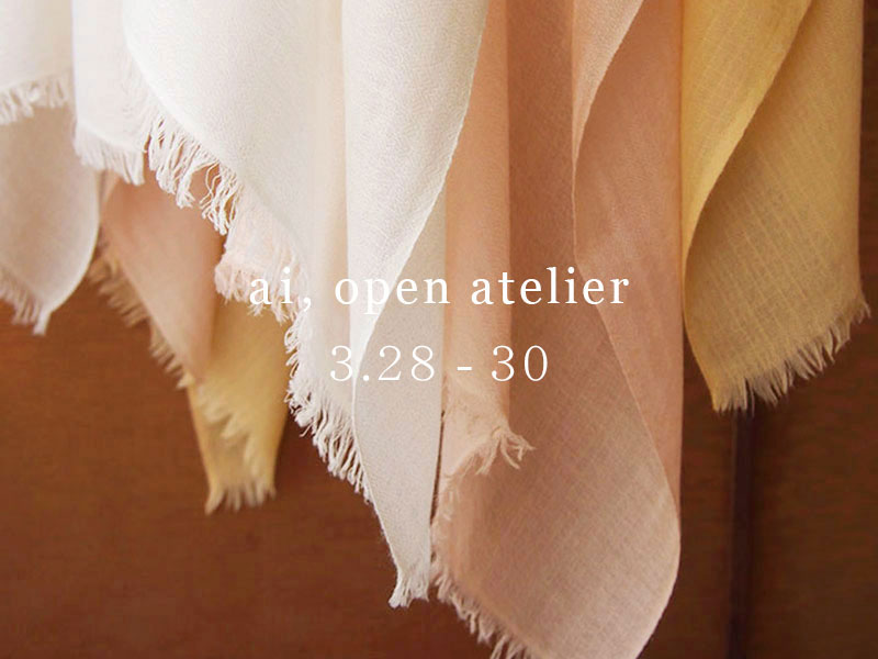 a i , オープンアトリエ 日程変更［ 3月28日～30日］